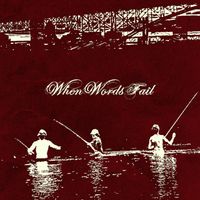 WhenWordsFail - WhenWordsFail