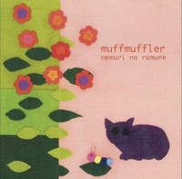 Muffmuffler - Nemuri No Ramune