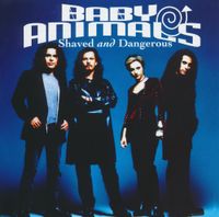 Baby Animals - Shaved and Dangerous