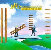 REO Speedwagon - Building the Bridge