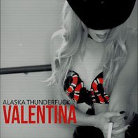 Alaska Thunderfuck - Valentina