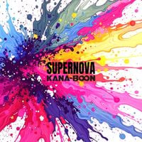 KANA-BOON - SUPERNOVA