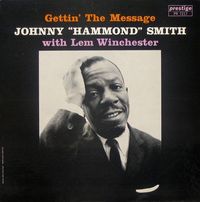 Johnny Hammond - Gettin' The Message
