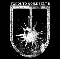 Various Artists - Toronto Noise Fest II Compilation