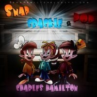 Charles Hamilton - Snap Crackle & Pop