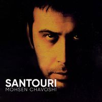 Mohsen Chavoshi - Santouri