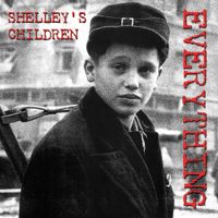 Shelley's Children - Everything