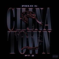 Polo G - Chinatown Pt 2