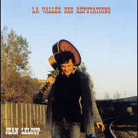 Jean Leloup - La vall&eacute;e des r&eacute;putations