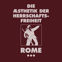 ROME - Die &AElig;sthetik Der Herrschaftsfreiheit: Aufgabe / A Cross of Flowers