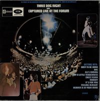 Three Dog Night - Three Dog Night Was Captured Live at The Forum