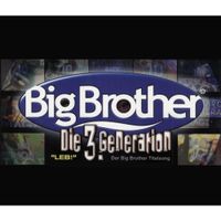 Die 3. Generation - LEB! (Der Big Brother Titelsong)