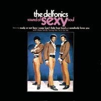 The Delfonics - Sound of Sexy Soul
