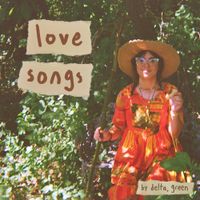 deltacommagreen - Love Songs