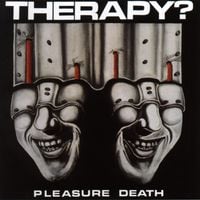 Therapy? - Pleasure Death