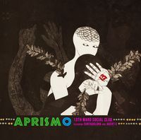 13th Ward Social Club featuring Santadolora, Agent X - Aprismo
