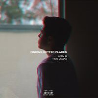 Ivan B - Finding Better Places