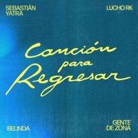 Sebasti&aacute;n Yatra - CANCI&Oacute;N PARA REGRESAR