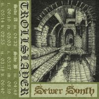 Trollslayer - Sewer Synth