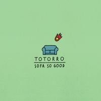 Totorro - Sofa So Good