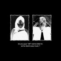 White Chorus - do you guys *still* wanna listen to some electro-pop music?