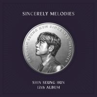 Shin Seung-hun - SINCERELY MELODIES