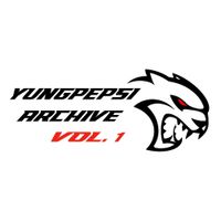YungPepsi - Archive Vol. 1