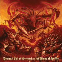 Kingdom - Primeval Cult of Strength in the Womb of Suffer