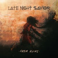Late Night Savior - From Ruins