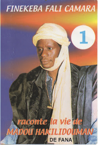Finekeba Fali Camara - Raconte La Vie De Madou Hakilidouman De Fana Vol. 1