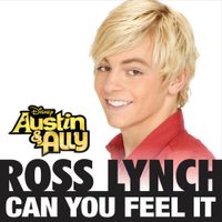 Ross Lynch - Can You Feel It