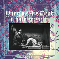 YungJZAisDead - I Hate Myself EP
