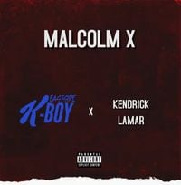 Eastside K-Boy - Malcolm X