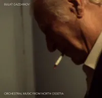 Bulat Gazdanov - Orchestral Music from North Ossetia