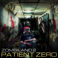 BAD $ANTA - ZOMBILAND 2: PATIENT ZERO