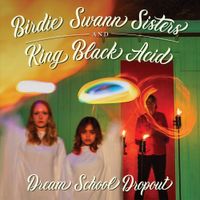 King Black Acid - Dream School Dropout