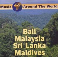 Music Around The World - Bali Malaysia Sri Lanka Maldives