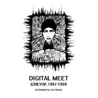 Digital Meet - Selected Works 1997-1999