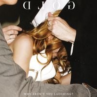 Gold - Why Aren't You Laughing?