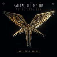 Radical Redemption - No Retaliation (Pt.2: The Collaborations)