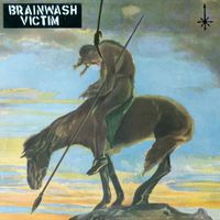Brainwash Victim - Volume One