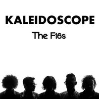 The F16s - Kaleidoscope
