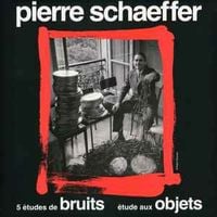 Pierre Schaeffer - &Eacute;tudes De Bruits