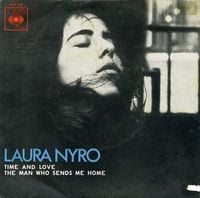 Laura Nyro - Time and Love / The Man Who Sends Me Home