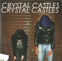 Crystal Castles - Crystal Castles [Sampler]