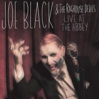 Joe Black - Joe Black & The Raghouse Devils