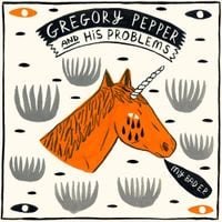 Gregory Pepper & His Problems - My Bad EP