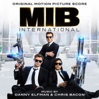 Danny Elfman & Chris Bacon - Men in Black: International