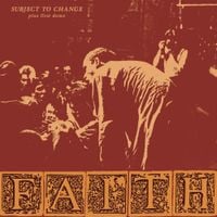 The Faith - Subject To Change Plus First Demo