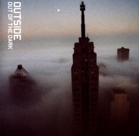 Outside - Out of The Dark